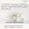 Talking to your Children About Separation and Divorce